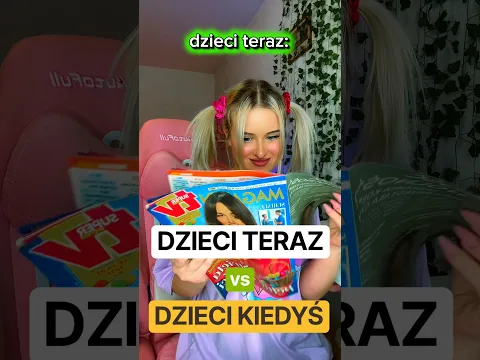 DZIECI TERAZ vs KIEDYŚ
