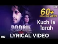 Download Lagu Kuch Is Tarah Lyrical - Doorie | Atif Aslam | Mithoon \u0026 Atif Aslam