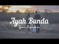 Download Lagu Ayah Bunda - Iqbal Ramadhan || OST BUMI MANUSIA || Lirik