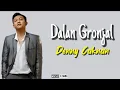 Download Lagu Dalan Gronjal - Denny Caknan (lirik) ~Rasane kademen neng nggon panasan Atiku remuk