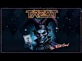 Treat - The Wild Card (FULL ALBUM)