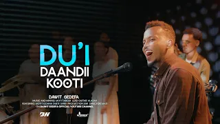 DAWIT GEDEFA DU I DAANDII KOOTI New Afaan Oromo Gospel Song Official Music Video 2025 2017 