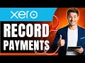 How to Record Credit Card Payments and Bank Transfers in Xero Easily 2026