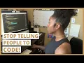Everyone Shouldn t Learn How To Code