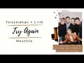 Terjemahan Try Again + Lirik [Westlife][Aesthetic Lyrics]