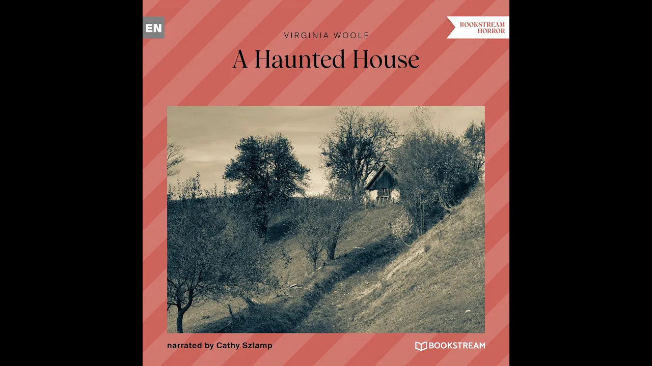 A Haunted House – Virginia Woolf (Full Horror Audiobook)