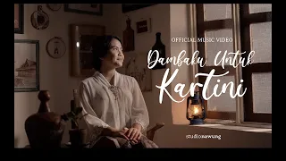 Download Studio Nawung - Dambaku untuk Kartini (Official Music Video) MP3