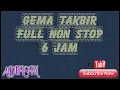 GEMA TAKBIR - FULL NON STOP 6 JAM