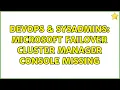 DevOps SysAdmins Microsoft Failover Cluster Manager console missing 3 Solutions