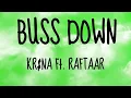 KR$NA Ft. Raftaar - BUSS DOWN (Lyrics)