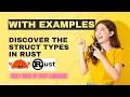 Unleash the Power of Structs in Rust Know All the Types