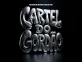 Cartel do Gordão