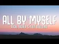 Alok, Sigala, Ellie Goulding - All By Myself (Lyrics)