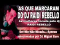 DJ RAIDI REBELLO - SO AS QUE MARCARAM 90/80 - Mixagem by Dj Miguel Euro