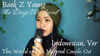 Download [Indonesian Ver] Baek Z Young - The Days We Loved Cover by Melanie Latte MP3