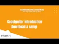 Codeigniter Tutorial For Absolute Beginners Step By Step Introduction Download Setup