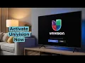 How to Activate Univision on a New Device - Start Watching Instantly