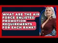 What Are The Air Force Enlisted Promotion Requirements For Each Rank - Sky Command Brotherhood