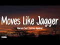 Download Lagu Maroon 5 - Moves Like Jagger (Lyrics) ft. Christina Aguilera