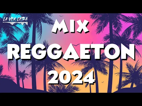 Download MP3 MIX REGGAETON 2024 🌼 - LO MAS SONADO DEL REGGAETON 🌱 - MIX MUSICA 2024