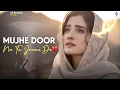 Lagu Tere Dil Ki Awaaz Hoon Main (Official Video ) (Mujhe Door Na Tu Jaane De) A Soulful Love Qawwal Song