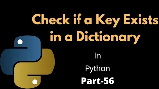 How to Check if a Key Exists in a Dictionary Part-56 Python Tutorial for Beginners