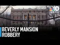 New details revealed about Beverly mansion burglary