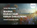 Download Lagu Warna Darah Haid Keruh dan Kuning | Ustadz Ammi Nur Baits