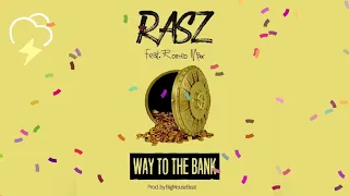 rasz way to the bank ft romeo max prod bigmousebeat