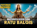 Download Lagu KISAH RATU BALQIS | HANCURNYA NEGERI SABA