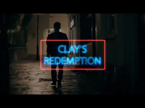 Clay’s Redemption - trailer