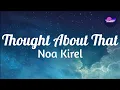 Download Lagu Noa Kirel - Thought About That (Lyrics)|Sedmusic