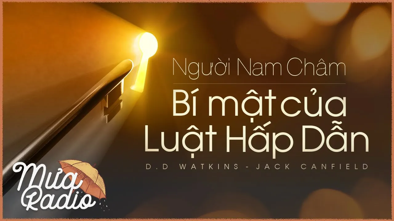 NGƯỜI NAM CHÂM - BÍ MẬT CỦA LUẬT HẤP DẪN - MƯA RADIO