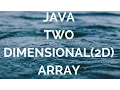 Java Two Dimensional Array manohar academy
