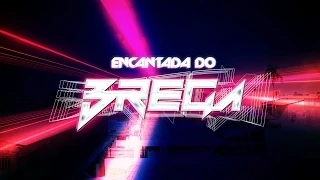 Encantada Do Brega
