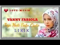 Lagu Tiga Hati Satu Cinta / Vanny Fabiola (Cover) / Liri
