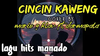 Download Lirik Cincin kaweng || cover by Mario g. klau ft Darmapala MP3