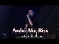 Download Lagu TULUS   ANDAI AKU BISA LIVE KONSER