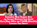 Download Lagu Remulla: May Kopya Ako ng Arrest Warrant kay Bato! Sara,Nag-Offer ng P150M-Monthly Lawyer kay Bato?