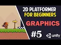 Unity 2D Platformer for Complete Beginners - GRAPHICS