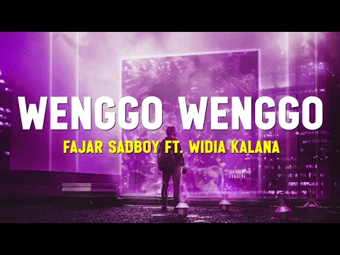 Download MP3 Kukira hari minggu ternyata hari rabu (Lirik Lagu)| Fajar Sadboy Ft Widia Kalana - Wenggo Wenggo