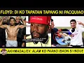 Download Lagu FLOYD: Di Ko Kaya TAPATAN Tapang ni PACQUIAO | Akhmadaliev: IBABAON ko si INOUE