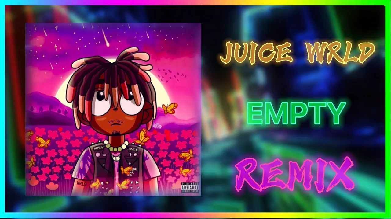 Juice WRLD - Empty Remix