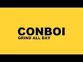 Conboi Cannabino - GRIND ALL DAY (OfficialLyrics)