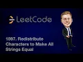 Leetcode 1897 Redistribute Characters to Make All Strings Equal Java