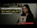 Lagu BILA NANTI AKU MATI – Lagu Ambon Terbaru Paling Menyentuh | Andre Gili (Official Music Video) #baper