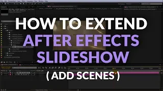 How to extend the slideshow ( add more scenes / placeholders ) | After Effects tutorial