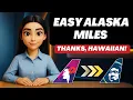 Alaska Airlines Miles CHEAT CODE via Hawaiian