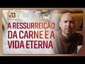Download Lagu A ressurreição da carne e a vida eterna | Pregação | 40 Dias com São Miguel Arcanjo 2025 | #13