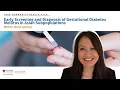 Early Screening and Diagnosis of Gestational Diabetes Mellitus in Asian Subpopulations